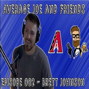 Episode 002 - Brett Johnson - Minor League Baseball Player - Average Joes