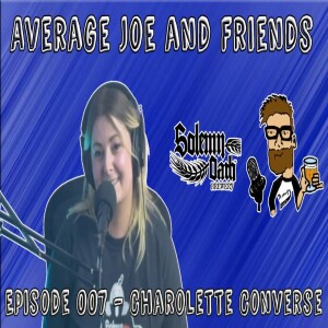 Episode 007 - Charolette Converse - Queen of Chicago Beer and Legend - Average Joe and Friends Podcast