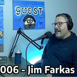 Episode 006 - Jim Farkas - Mortician, Big Cat Love, Death Cheater - Average Joe and Friends