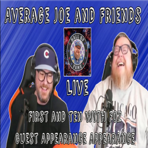 Avg Joe Sports - Guest Appearance on First and Ten with Foz - The State of Chicago Sports 2025