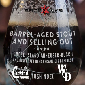 BONUS EPISODE - Live Panel Discussion w/ Josh Noel (Writer), Josh Deth (Founder, Revolution Brewing), Denver Worker (Crafted 1979, Bob Iggins (Windy City Dist)