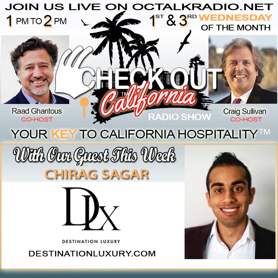 Episode #17 - Mr. Chirag Sagar of Destination Luxury is on the Check Out California Radio Show!