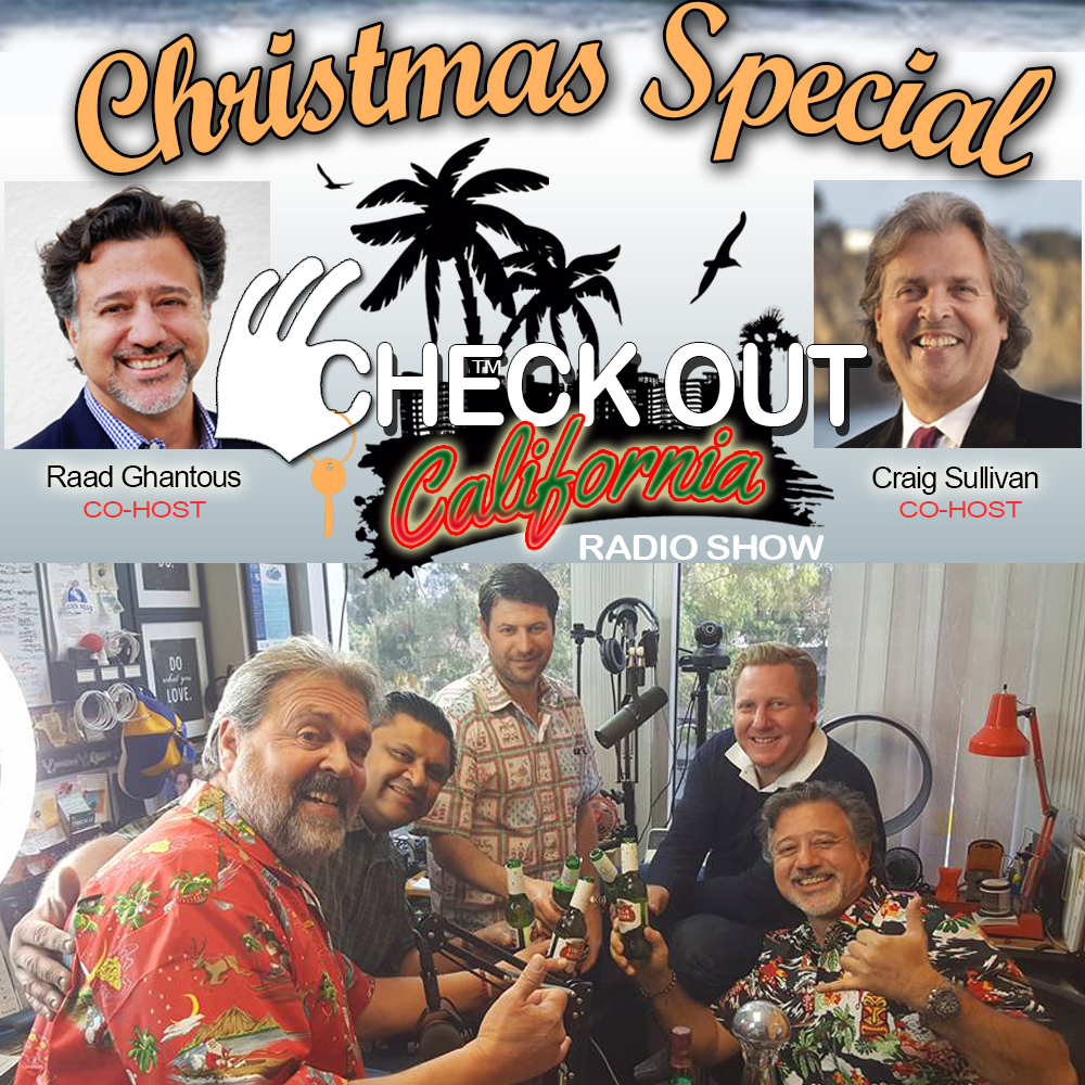 Episode #13 -Time for the Christmas Special Year in Review with guests on the Check Out California Radio Show!