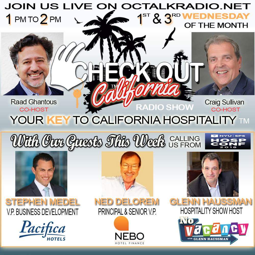 Episode #25 - Stephen Medel, Ned Delorem &amp; Glenn Haussman are calling in from the NYU hospitality Conference on the Check Out California Radio Show!