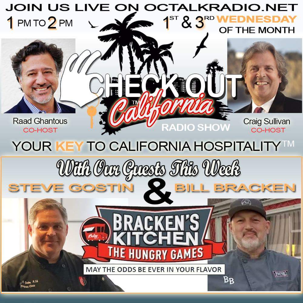 Episode #22 - Mr.Steve Gostin &amp; Chef Bill Bracken of Bracken's Kitchen, are on the Check Out California Radio Show!