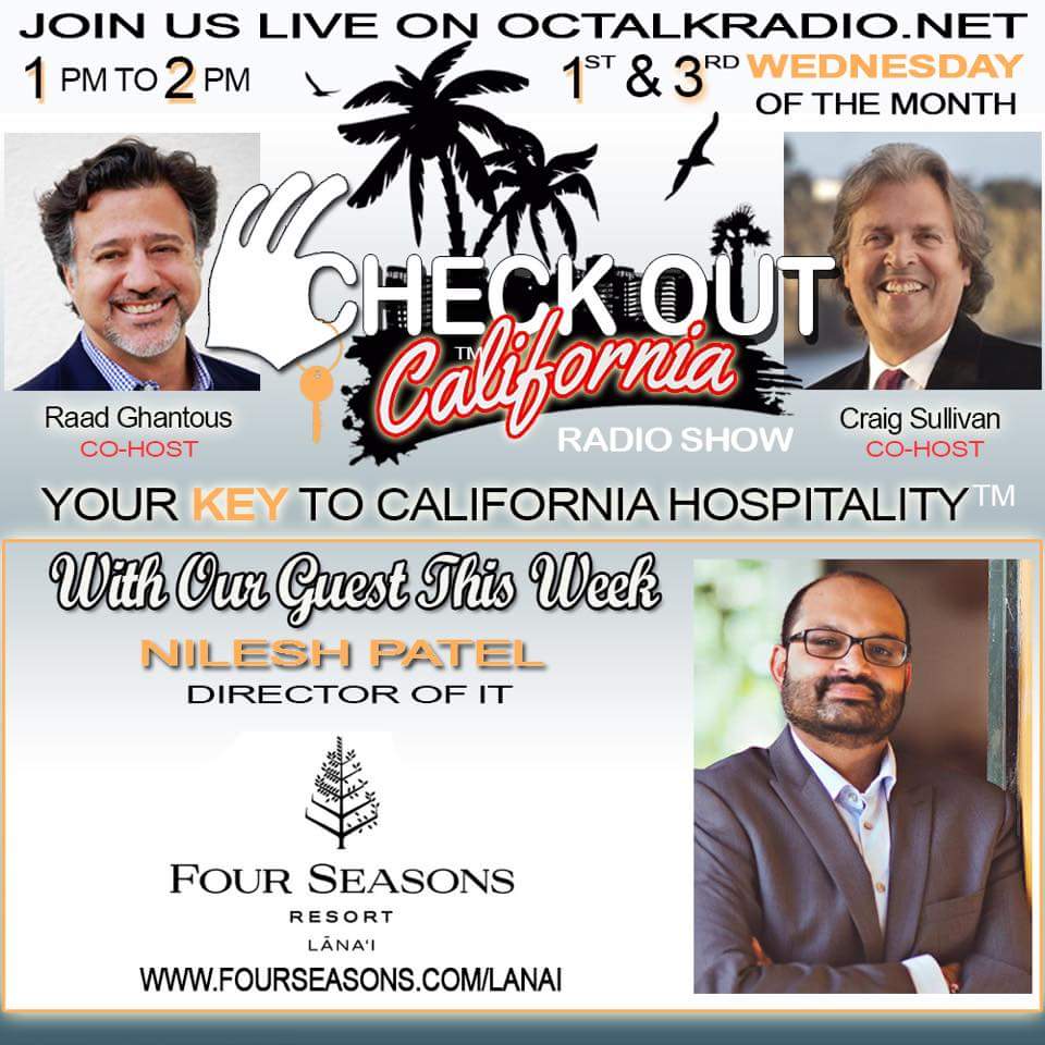 Episode #21 - Mr. Nilesh Patel of Four Seasons Resort Lanai, is on the Check Out California Radio Show!