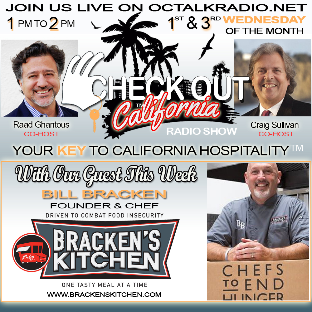 Episode #10 - Chef Bill Bracken, of Bracken's Kitchen, is on the Check Out California Radio Show!
