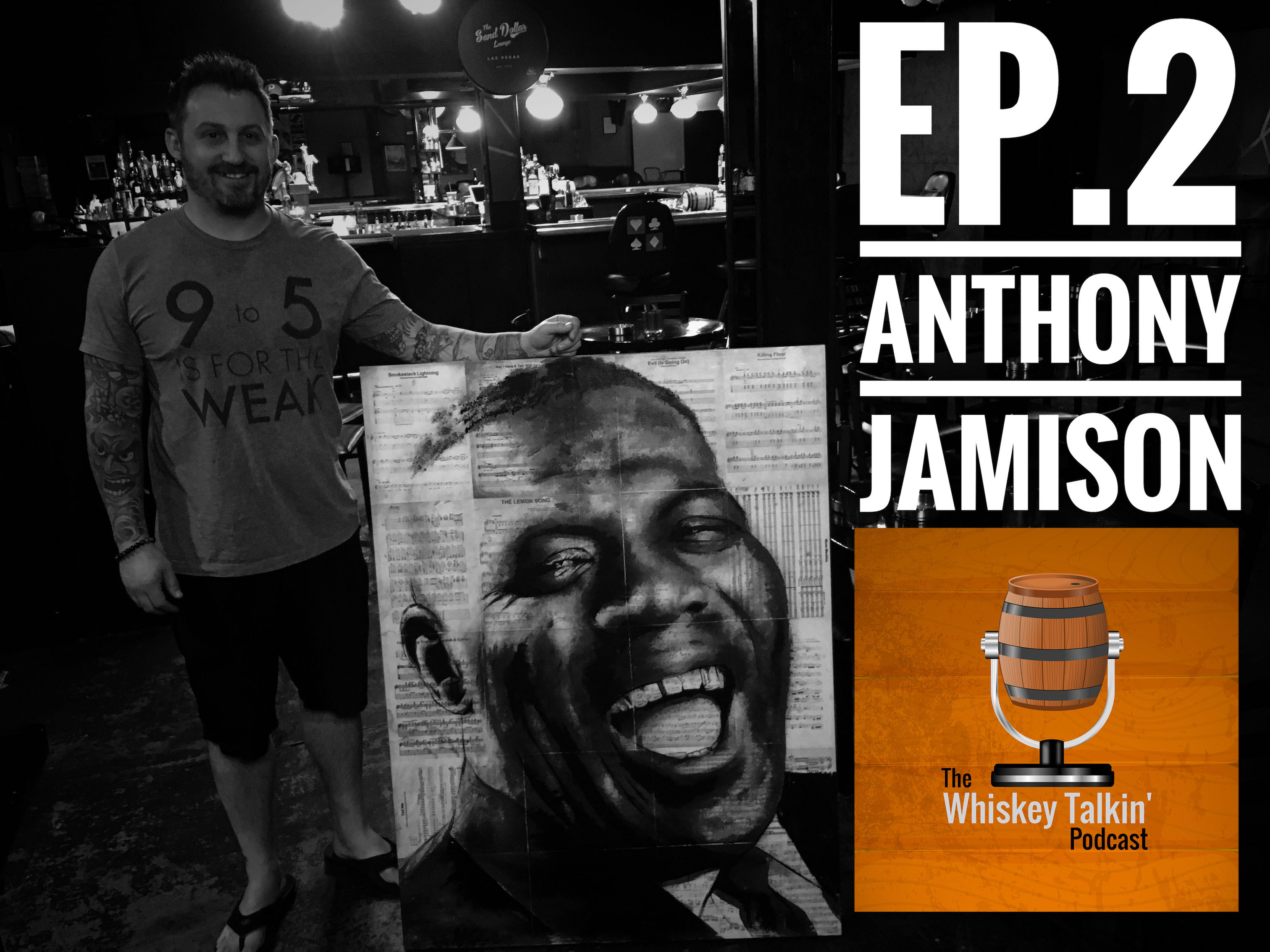 EP.2 - Whiskey and Music Connection with Anthony Jamison