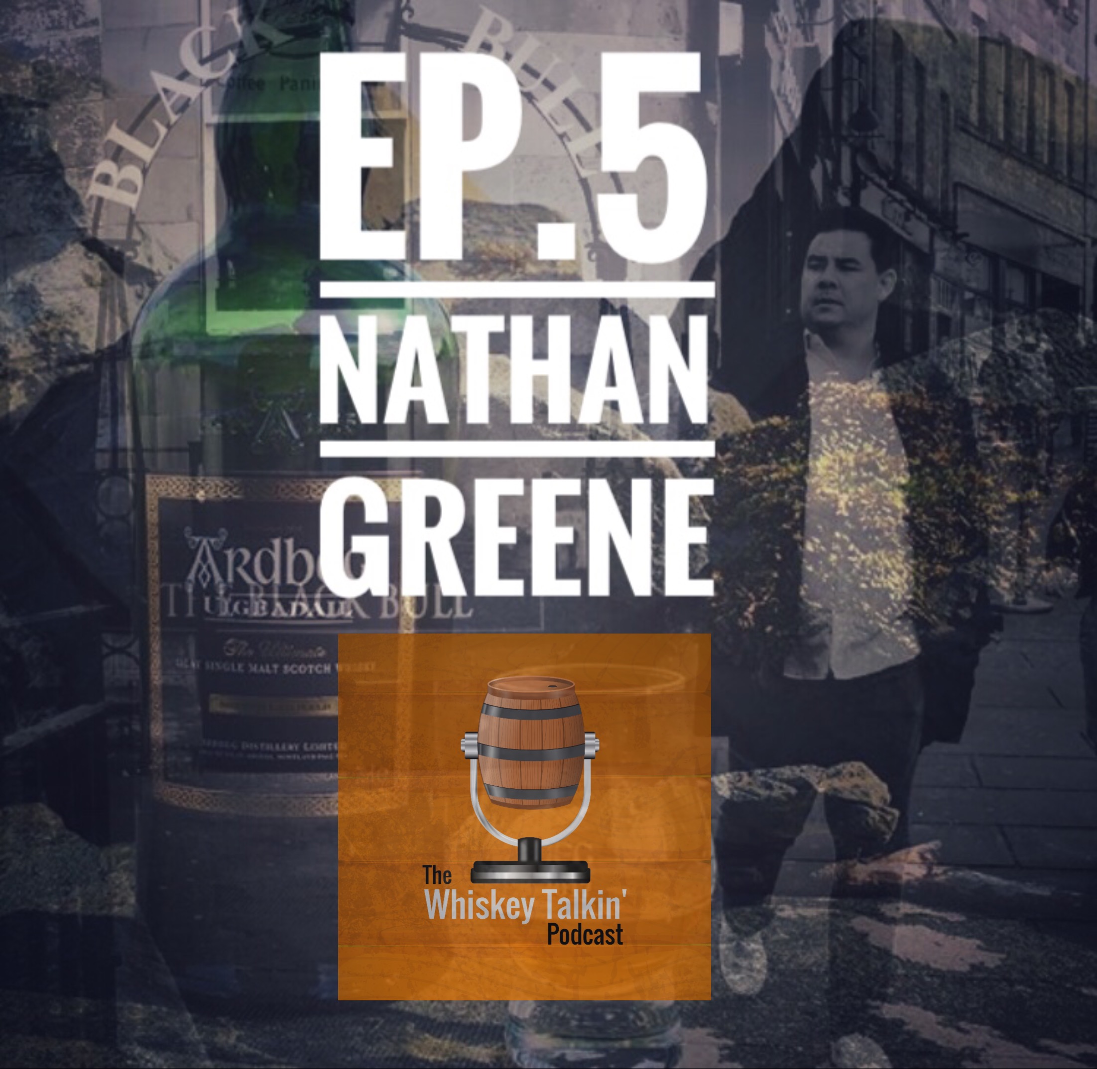 EP.5 - Nathan Greene talks Glenmorangie and Ardbeg Scotch