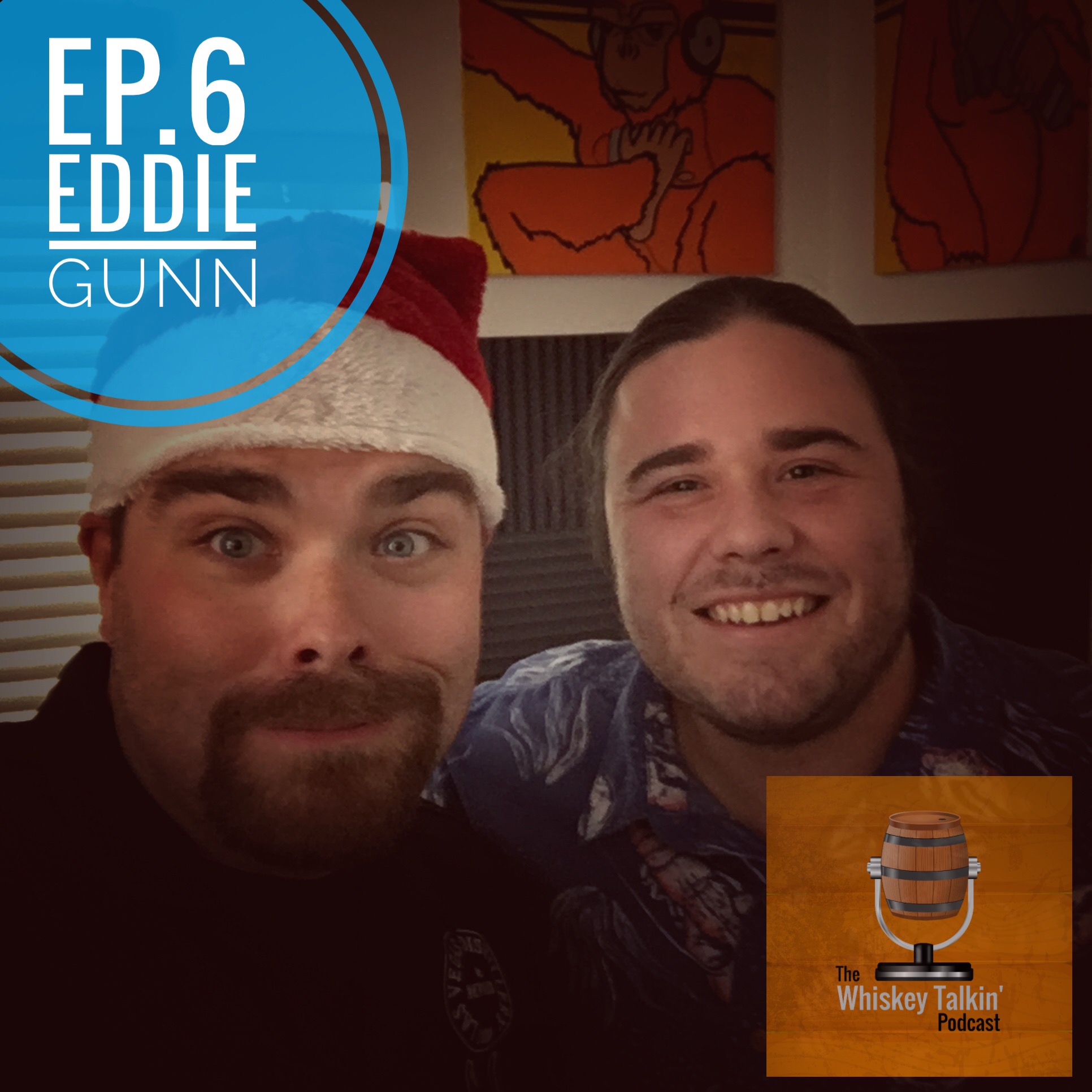 EP.6 - Eddie Gunn and Blind Tasting #1: Wheated Bourbons