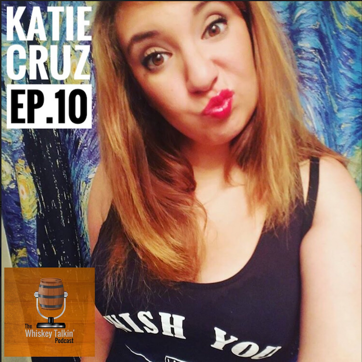 EP.10 - Katie Cruz, Jameson Caskmates and Aberlour! (also cats)