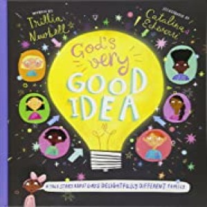 episode 13: God’s Very Good Idea: A True Story of God’s Delightfully Different Family (Tales That Tell the Truth), by Trillia Newbell, (read by Avery)