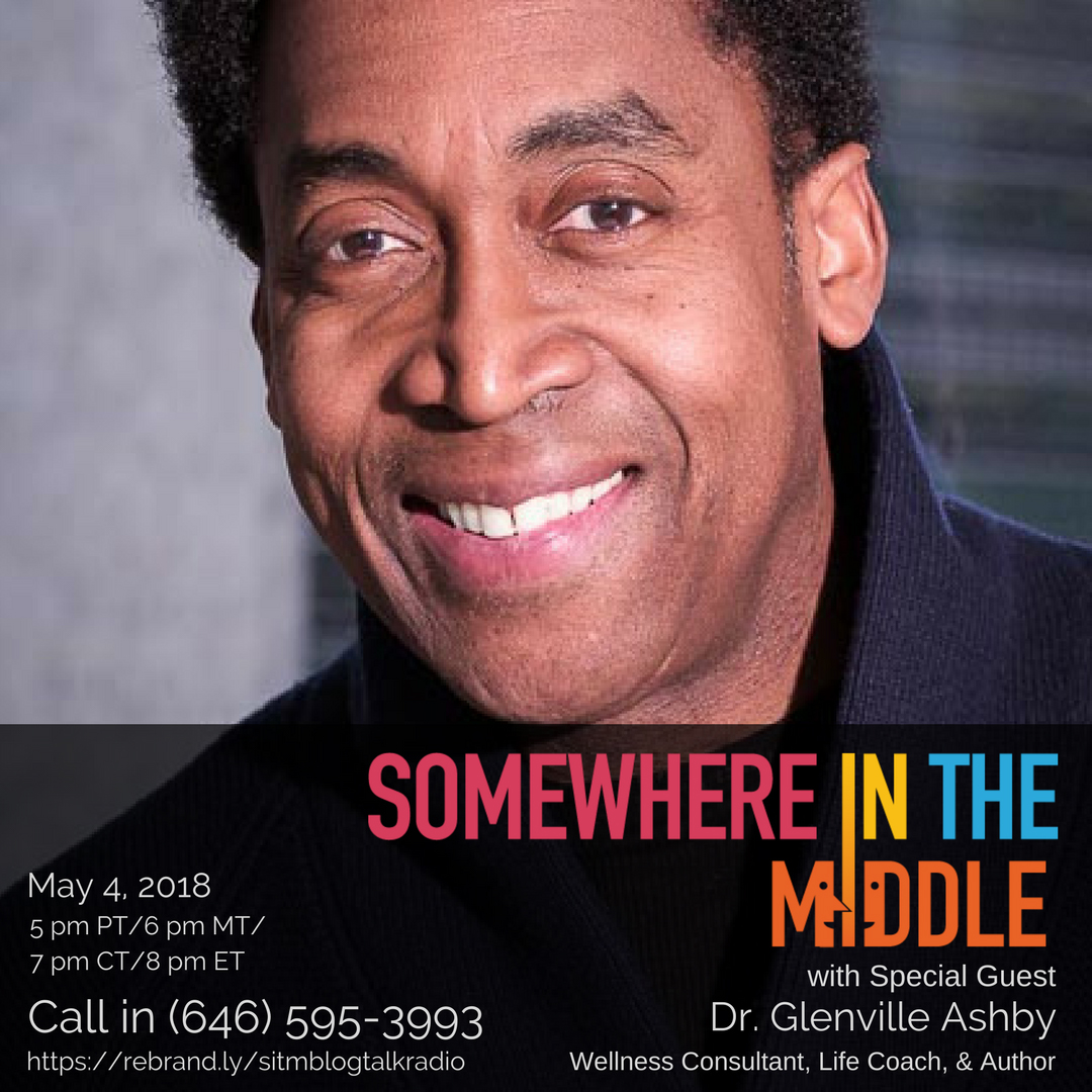 Somewhere in the Middle with Michele Barard and guest Dr. Glenville Ashby