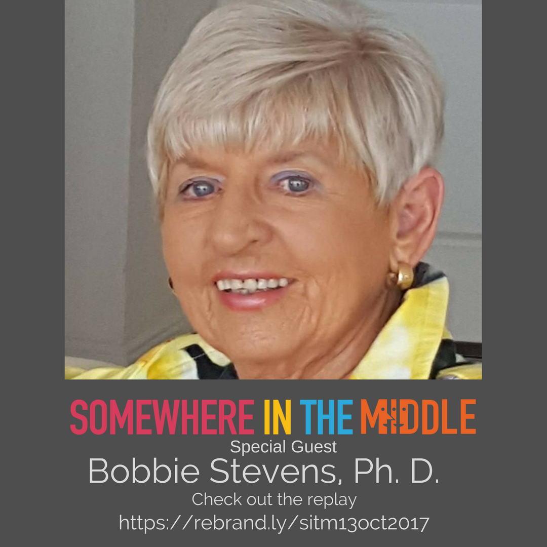 Replay: Somewhere in the Middle hosted by Michele Barard with Guest Speaker Dr. Bobbie Stevens