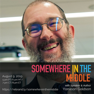 TedX Speaker Rabbi Yonason Goldson shares his journey toward ethical affluence on Somewhere in the Middle