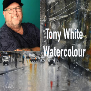 #040 Guest interview with Tony White Watercolor Artist from Tasmania