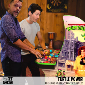 Turtle Power! Teenage Mutant Ninja Turtles | Get Geekish Podcast #188