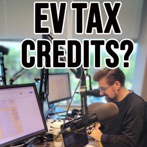 What on Earth is happening to EV tax credits?