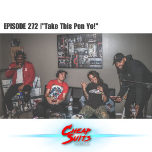 Episode 272 | ”Take This Pen Yo!”