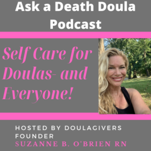 Self Care for Doulas- and Everyone!