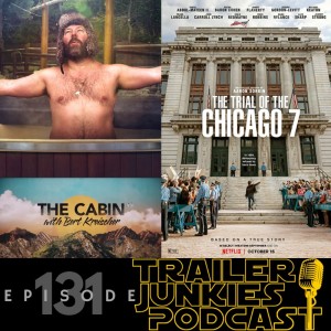 The Cabin with Bert Kreischer & The Trial of the Chicago 7
