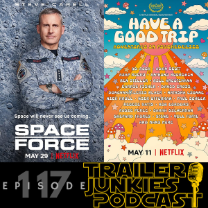 Episode 117 replay: Space Force, Have a Good Trip, and Becoming