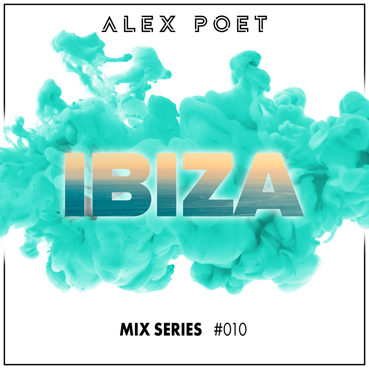 Alex Poet Mix Series #010 - Ibiza Edition