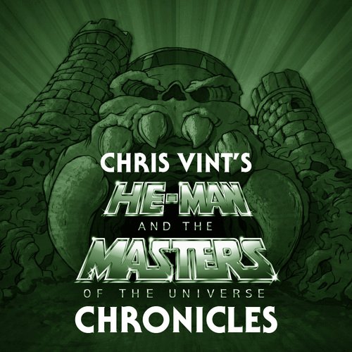 Masters of the Universe Chronicles - From the Archive - 