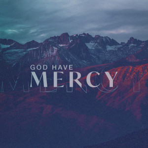 God Have Mercy | For I Am A Sinner