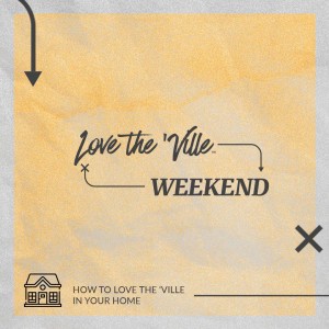Love the 'Ville Home Pt.2