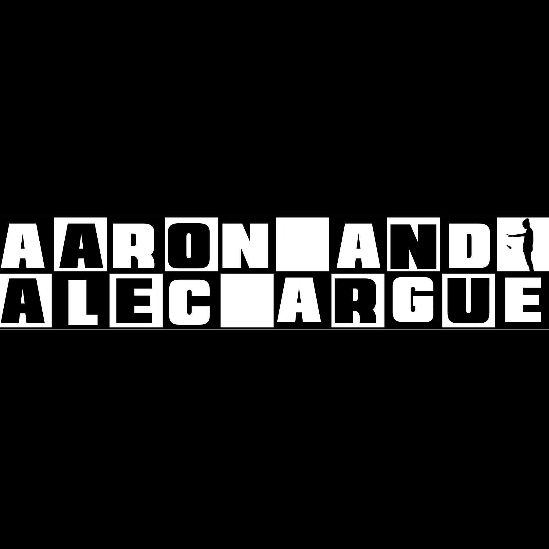 Aaron and Alec Argue 