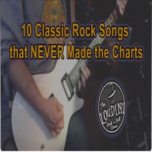 10 Classic Rock Songs that NEVER Made the Charts