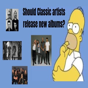 Should  Classic Artists Release New Albums?