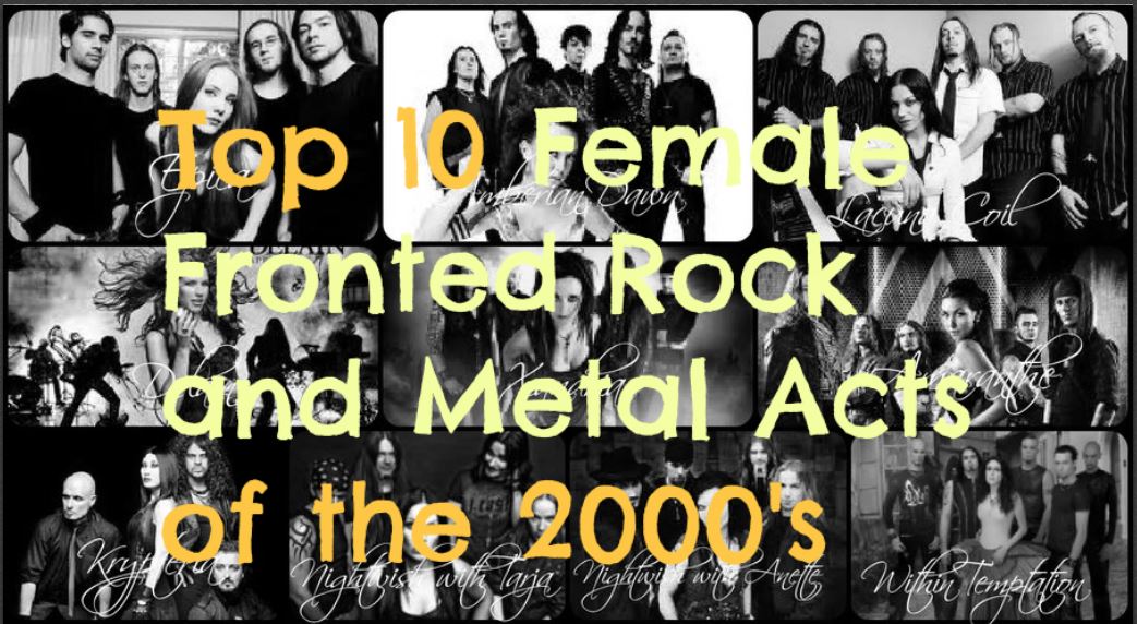 Top 10 Female Fronted Rock and Metal Acts of the 2000's