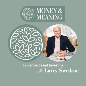 Evidence-Based Investing with Larry Swedroe