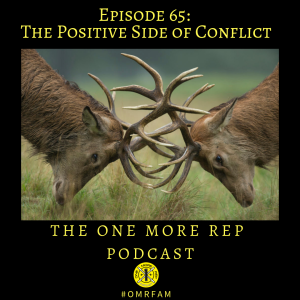 Episode 65: The Positive Side of Conflict