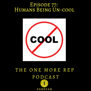 Episode 77: Humans Being Un-cool