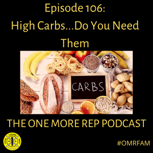 Episode 106: High Carbs...Do You Really Need Them