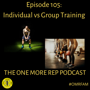 Episode 105: Individual vs Group Training