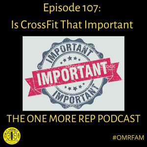 Episode 107: Is CrossFit That Important