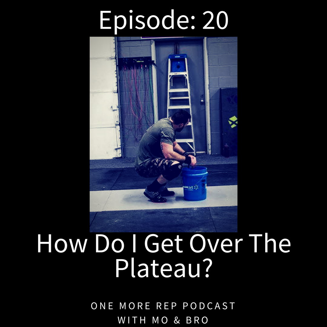 Episode 20: How Do I Get Over The Plateau