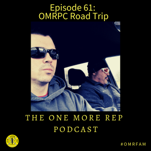 Episode 61: OMRPC Road Trip; Why I Hate Dave Castro, 19.1, More Firings, and the State of CrossFit