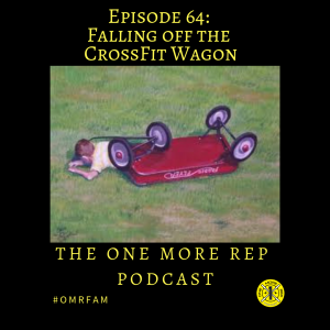 Episode 64: Falling off the CrossFit Wagon