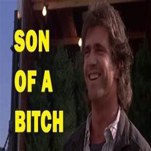 Episode 246- Son of a Bitch