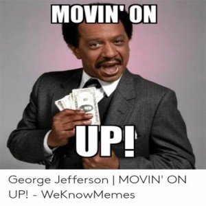 Episode 326- Movin on up