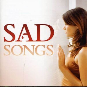 Episode328- Sad Songs