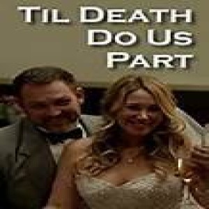 Episode 310-Til Death Do Us Part: The Wedding edition