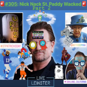 #305: Nick Nack St. Paddy Wacked (#2)