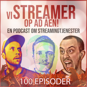 #100: DEN STORE JUBILÆUMSEPISODE