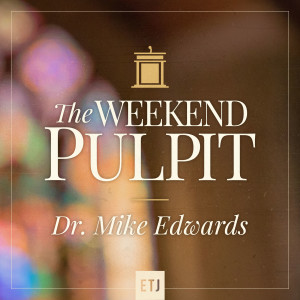 The Weekend Pulpit: God Is Able by Dr. Mike Edwards